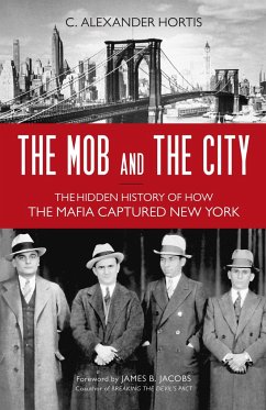 The Mob and the City - Hortis, C Alexander