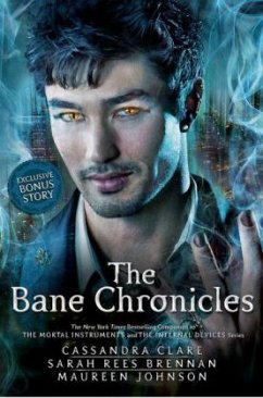 The Bane Chronicles - Clare, Cassandra;Brennan, Sarah Rees;Johnson, Maureen