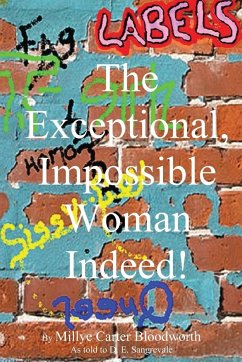 The Exceptional, Impossible Woman Indeed! Labels - Bloodworth, Millye Carter