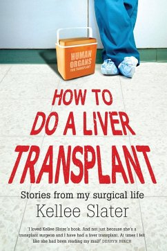 How to do a liver transplant - Slater, Kellee