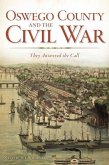 Oswego County and the Civil War:: They Answered the Call