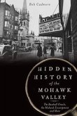 Hidden History of the Mohawk Valley: The Baseball Oracle, the Mohawk Encampment and More