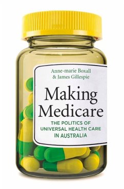 Making Medicare - Boxall, Anne-Marie; Gillespie, James