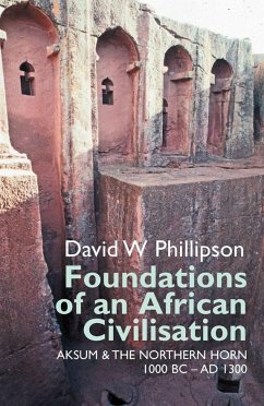 Foundations of an African Civilisation - Phillipson, David W.