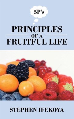 Principles of a Fruitful Life - Ifekoya, Stephen