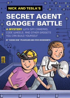 Nick and Tesla's Secret Agent Gadget Battle: A Mystery with Spy Cameras, Code Wheels, and Other Gadgets You Can Build Yourself - Pflugfelder, Bob; Hockensmith, Steve