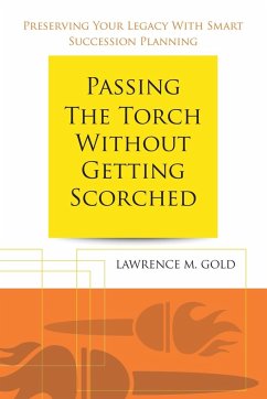 Passing the Torch Without Getting Scorched - Gold, Lawrence M.