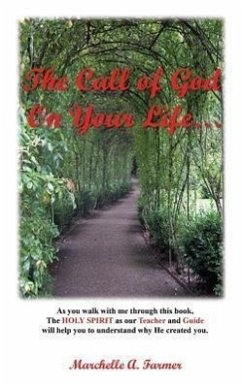 The Call of God on Your Life - Farmer, Marchelle A.