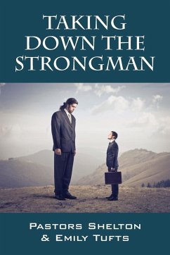 Taking Down the Strongman - Tufts, Pastor Shelton; Tufts, Pastor Emily
