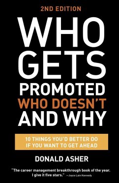 Who Gets Promoted, Who Doesn't, and Why, Second Edition - Asher, Donald