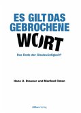 Es gilt das gebrochene Wort