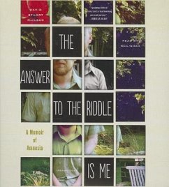 The Answer to the Riddle Is Me: A Memoir of Amnesia - MacLean, David Stuart