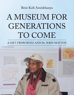 A MUSEUM FOR GENERATIONS TO COME