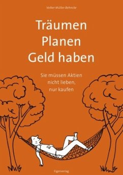 Traumen. Planen. Geld haben. - Müller-Behncke, Volker