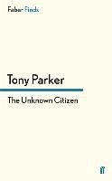 The Unknown Citizen - Parker, Tony