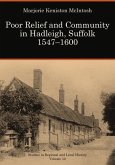 Poor Relief and Community in Hadleigh, Suffolk 1547-1600: Volume 12