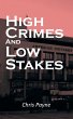 High Crimes and Low Stakes - Bild 1