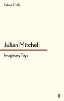 Imaginary Toys - Mitchell, Julian