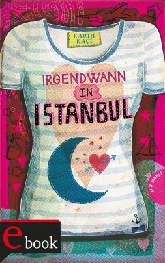 Irgendwann in Istanbul (eBook, ePUB) - Kaçi, Karin