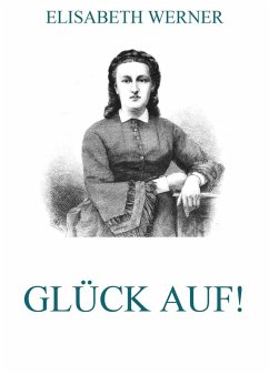 Glück Auf! (eBook, ePUB) - Werner, Elisabeth