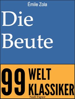 Die Beute (eBook, PDF) - Zola, Émile