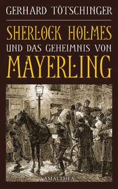 Sherlock Holmes und das Geheimnis von Mayerling (eBook, ePUB) - Tötschinger, Gerhard