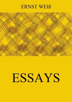 Essays (eBook, ePUB) - Weiß, Ernst