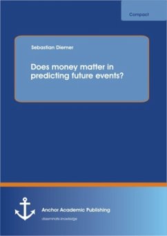 Does money matter in predicting future events? - Diemer, Sebastian