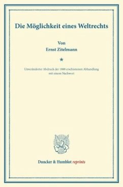 Die Möglichkeit eines Weltrechts - Zitelmann, Ernst