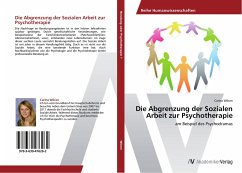 Die Abgrenzung der Sozialen Arbeit zur Psychotherapie - Wöran, Carina