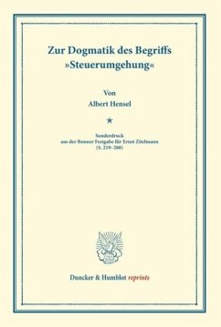 Zur Dogmatik des Begriffs »Steuerumgehung« - Hensel, Albert