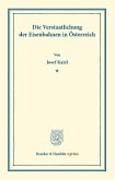 Die Verstaatlichung der Eisenbahnen in Österreich.