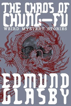 The Chaos of Chung-Fu - Glasby, Edmund