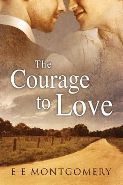 The Courage to Love - Montgomery, E E