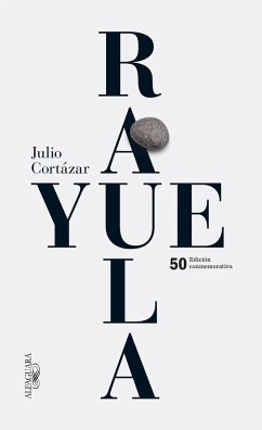 Rayuela Edicion Conmemorativa 50 Aniversario / Hopscotch - Cortázar, Julio