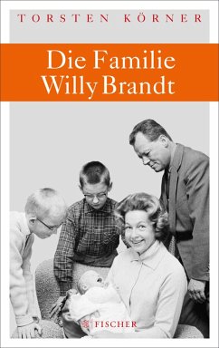 Die Familie Willy Brandt (eBook, ePUB) - Körner, Torsten