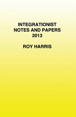 Integrationist Notes and Papers 2013 - Harris, Roy