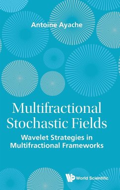 Multifractional Stochastic Fields - Antoine Ayache