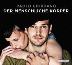 Der menschliche Körper, 6 Audio-CDs - Giordano, Paolo