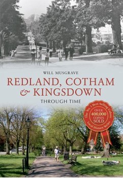 Redland, Cotham & Kingsdown Through Time - Musgrave, Will