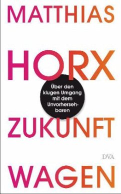 Zukunft wagen - Horx, Matthias