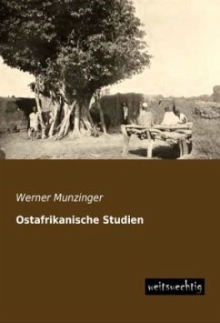 Ostafrikanische Studien - Munzinger, Werner