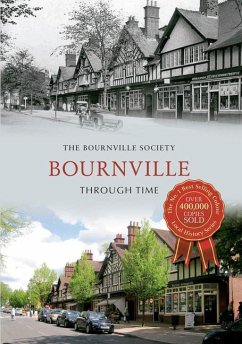 Bournville Through Time - The Bournville Society