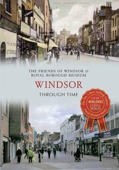 Windsor Through Time - Friends of Windsor & Royal Museum