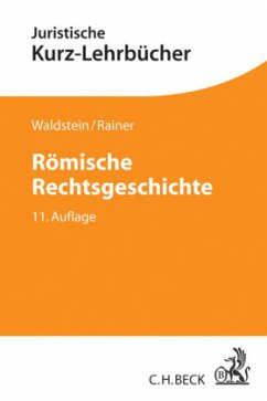 Römische Rechtsgeschichte - Rainer, Michael;Waldstein, Wolfgang