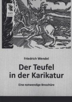 Der Teufel in der Karikatur - Wendel, Friedrich