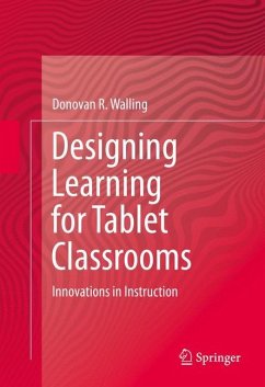 Designing Learning for Tablet Classrooms - Walling, Donovan R.