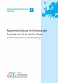 Raumentwicklung im Klimawandel Raumentwicklung im Klimawandel