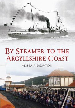 By Steamer to the Argyllshire Coast - Deayton, Alistair