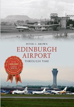 Edinburgh Airport Through Time - Brown, Peter C.